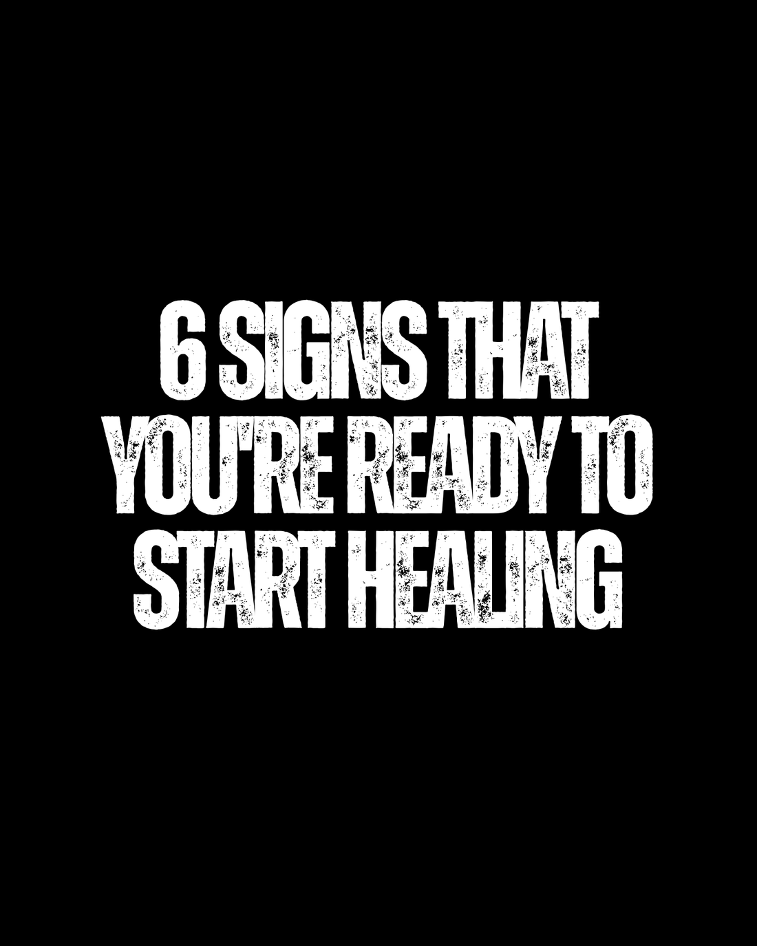 cover photo with black background that says 6 signs that you're ready to start healing